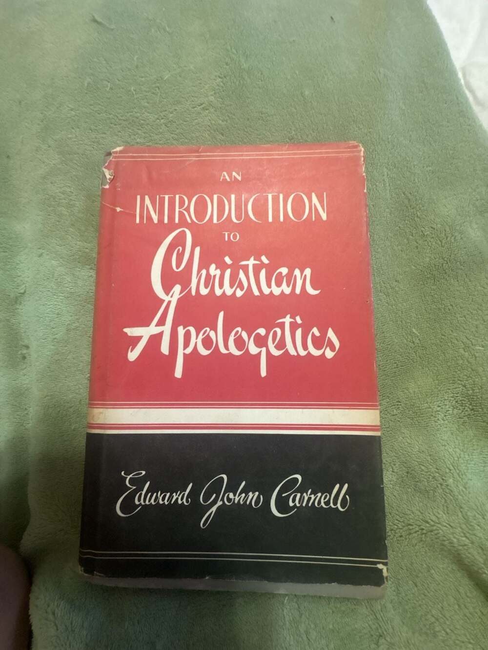 An Introduction to Christian Apologetics by Edward John Carnell